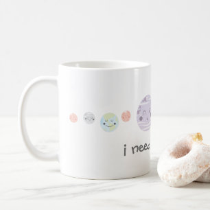 かわいいかわいいの惑星私は私の宇宙を必要とします コーヒーマグカップ