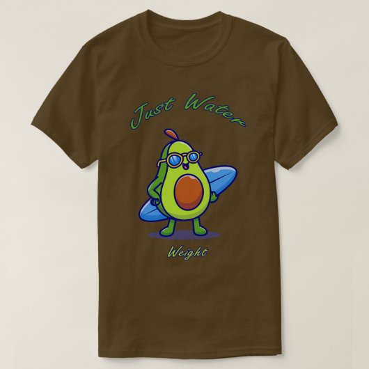 かわいいアボカドそのジャストウォーター重量3 Tシャツ (デザイン正面)