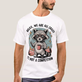 かわいいアライグマ ポジティブな言葉 Tシャツ
