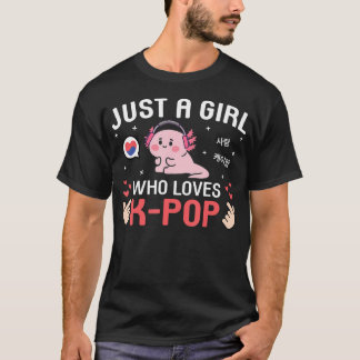 かわいいウーパールーパー 韓国音楽 ただのK-POP好き女子 Tシャツ