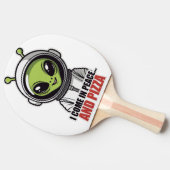かわいいエイリアン宇宙飛行士 "ピザと平和をもたらしに来た" 卓球ラケット (横)
