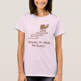 かわいいカタツムリの辛抱強さのモチベーションの引用 Tシャツ