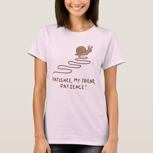 かわいいカタツムリの辛抱強さのモチベーションの引用 Tシャツ (正面)