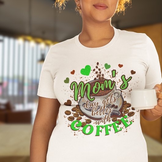 かわいいグリーンのお母さんの日がコーヒーで良くなるおもしろい トライブレンドTシャツ