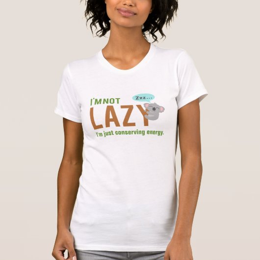かわいいコアラの寝顔 "怠け者じゃない" Tシャツ (正面)