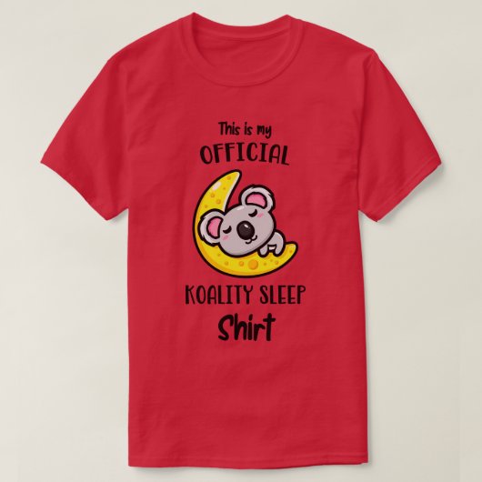 かわいいコアラクマこれは私のコアリティスリープおもしろい Tシャツ (デザイン正面)