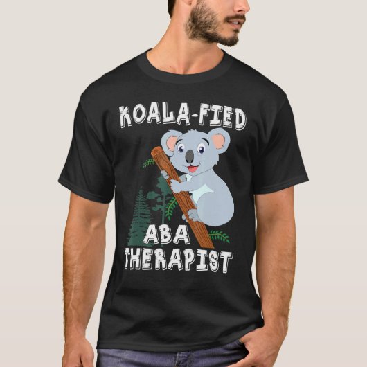 かわいいコアラ ABA セラピストの自閉症へのユーモア Tシャツ (正面)