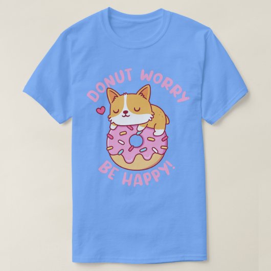 かわいいコルギドーナツ心配おもしろい幸せ Tシャツ (デザイン正面)