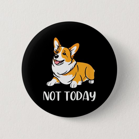 かわいいコーギフトおもしろい犬恋人ではない今日の怠惰アニ 缶バッジ (正面)
