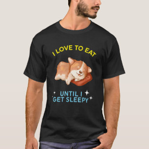 かわいいコーギーの夢見る食べる寝る繰り返し Tシャツ