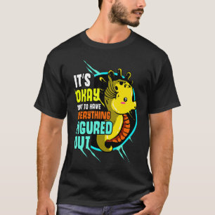 かわいいタツノオトシゴがいなくても大丈夫 Tシャツ