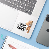 かわいいテディベアの名言 あなたは耐えられないほどかわいい シール (ノートパソコンとiPhone)