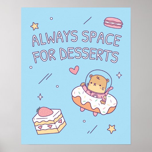かわいいデザートのためのスペースは常にあります 面白いダジャレ ポスター (正面)