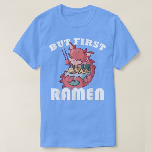 かわいいドラゴンが最初のラーメン Tシャツ (デザイン正面)