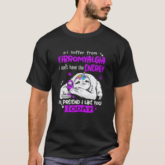 かわいいナマケモノのユニコーン 私は線維筋痛症に苦しんでいます Tシャツ (正面)