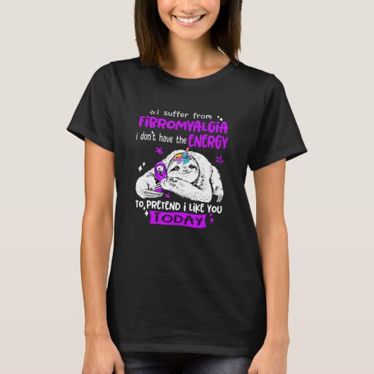 かわいいナマケモノ私は線維筋痛戦争に苦しむ Tシャツ (正面)