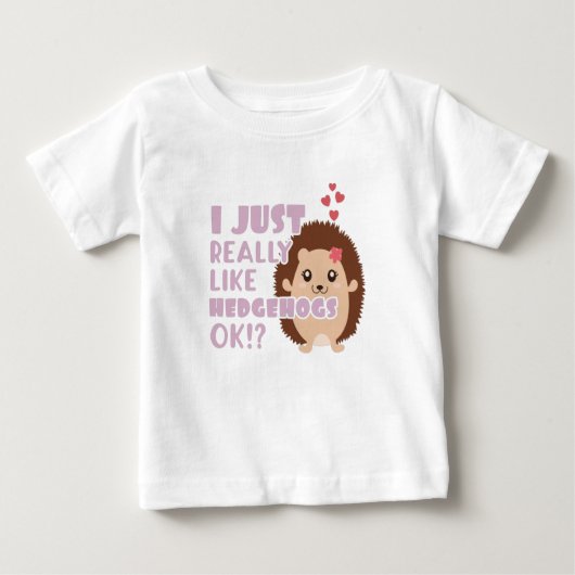かわいいハリネズミが本当に好きなの。いいえ、ハリネズミが好きなの。 ベビーTシャツ (正面)