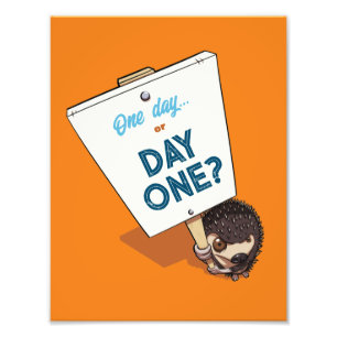 かわいいハリネズミ One Day Or Day One? モチベーション フォトプリント