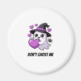 かわいいハロウィンの幽霊グラフィック「ゴースト化しないで」 マグネット