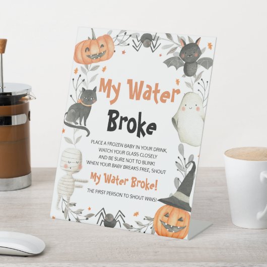 かわいいハロウィーンの赤ちゃんシャワー私の水がサインを破った 台座サイン (インサイチュ)