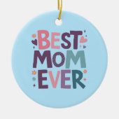 かわいいハートと花最高のお母さん セラミックオーナメント (正面)