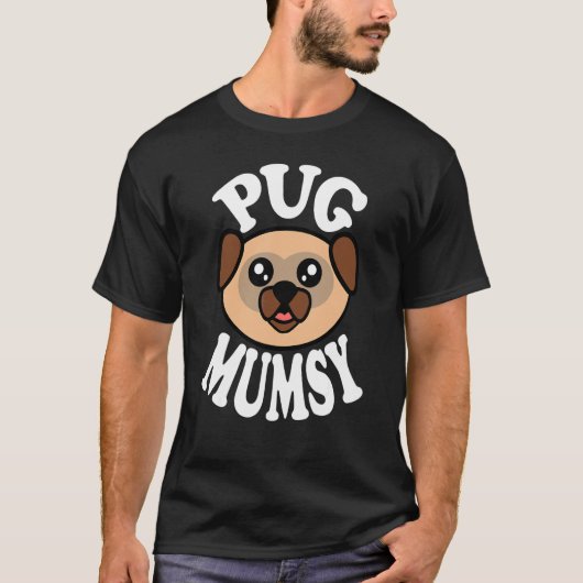 かわいいパグのママ Tシャツ (正面)