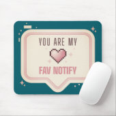 かわいいピクセルハート「You Are My Fav Notify」 マウスパッド (マウス)