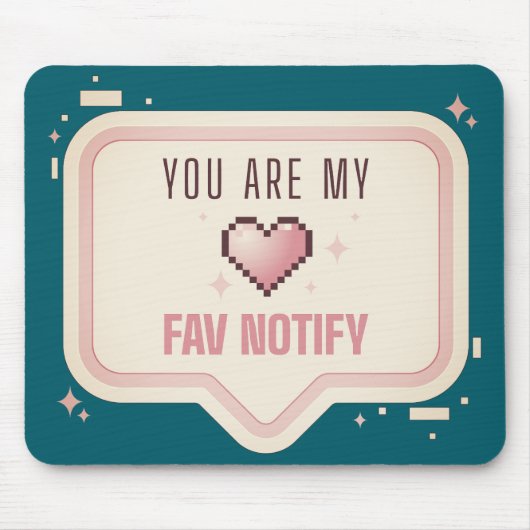 かわいいピクセルハート「You Are My Fav Notify」 マウスパッド (正面)