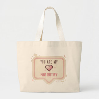かわいいピクセルハート「You Are My Fav Notify」 ラージトートバッグ