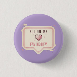 かわいいピクセルハート「You Are My Fav Notify」 缶バッジ