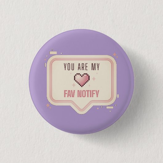 かわいいピクセルハート「You Are My Fav Notify」 缶バッジ (正面)
