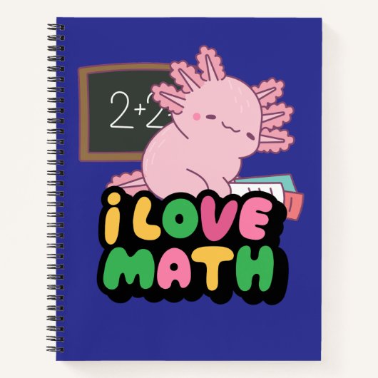 かわいいピンクのウーパールーパー教室デザイン - I Love Math ノートブック (正面)