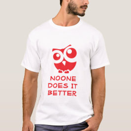 かわいいフクロウの"No One Does It Better"デザイン Tシャツ