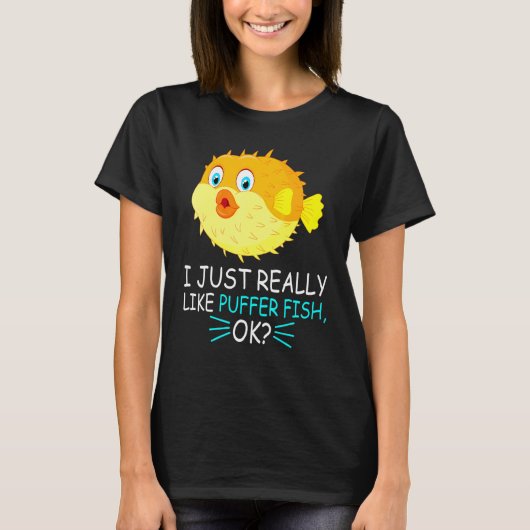 かわいいフグ 私はただフグが本当に好きです オーケー Tシャツ (正面)