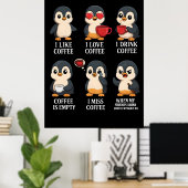 かわいいペンギンのコーヒー好きな感情 すべての気分に ポスター (ホームオフィス)