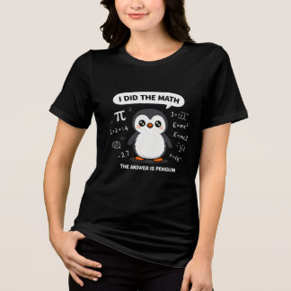 かわいいペンギン "計算しました 答えはペンギン" トライブレンドTシャツ