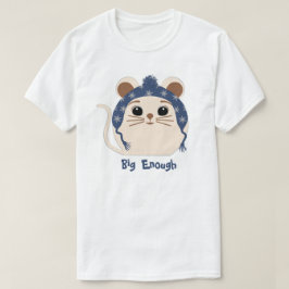 かわいい動物の"Big Enough"マウスTシャツ Tシャツ