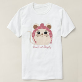かわいい動物「小さくても強い」ネズミTシャツ Tシャツ