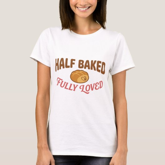 かわいい半焼き完全に愛されたパン犬 Tシャツ (正面)