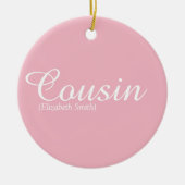 かわいい女の子のピンクのスクリプト クールな従妹の定義 セラミックオーナメント (正面)