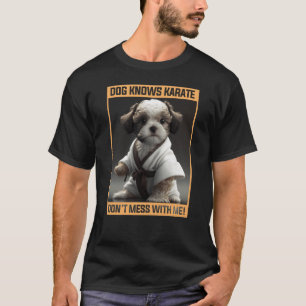 かわいい子犬は私と混乱しないように空手を知っている Tシャツ