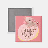 かわいい子豚 – 私は豚の取引の種類 – ピンク マグネット (正面/裏面)