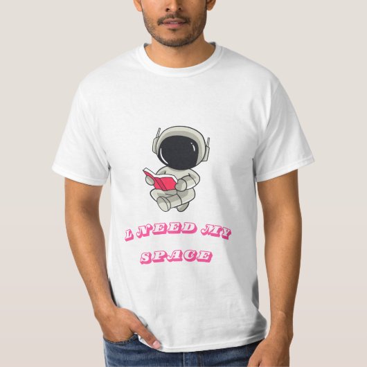 かわいい宇宙飛行士 読書 – I Need My Space デザイン Tシャツ (正面)