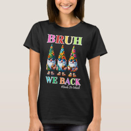 かわいい小人のお兄さん、学校に戻ろう! 新学期のワクワクをこの「Bruh We Back」新学期デザ Tシャツ