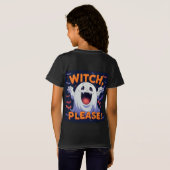 かわいい幽霊が「Witch Please!」と言うハロウィンのウィッチグッズ 🎃 Tシャツ (裏面フル)
