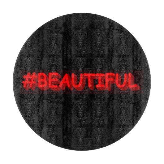 かわいい式デザイン「#BEAUTIFUL」。買今 カッティングボード (正面)