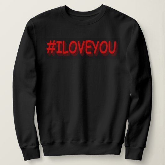 かわいい式デザイン「#ILOVEYOU」。買今 スウェットシャツ (デザイン正面)