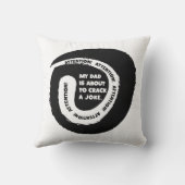 かわいい文字デザイン私のパパが冗談を言おうとしている クッション (裏面)