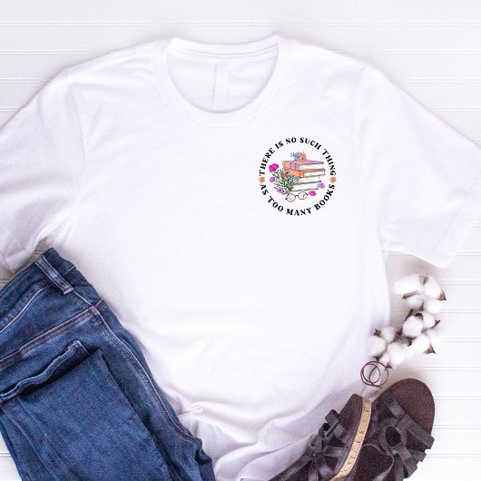かわいい本が多すぎるほどのものはない Tシャツ