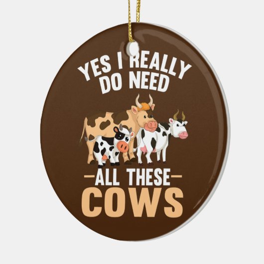 かわいい牛のファーム動物Yes私は本当にすべての必要がある セラミックオーナメント (左)